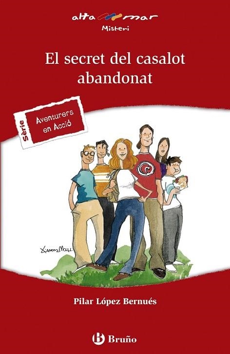 EL SECRET DEL CASALOT ABANDONAT | 9788469602379 | LÓPEZ BERNUÉS, PILAR | Llibreria Online de Vilafranca del Penedès | Comprar llibres en català