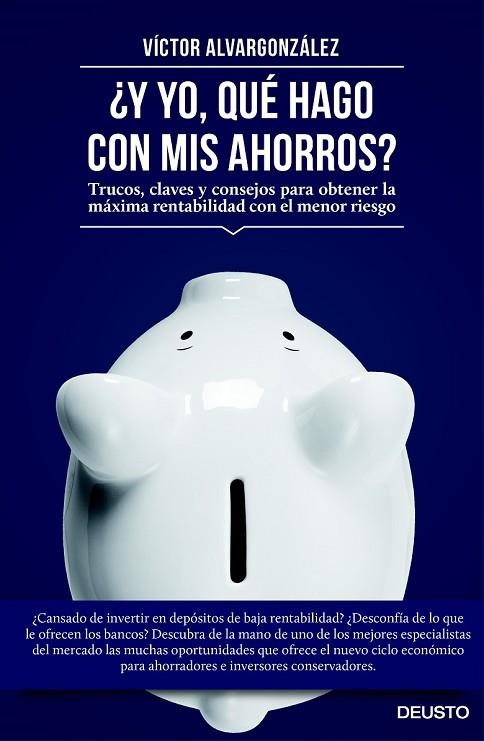 Y YO QUÉ HAGO CON MIS AHORROS | 9788423419333 | ALVAROGONZALEZ, VICTOR | Llibreria Online de Vilafranca del Penedès | Comprar llibres en català