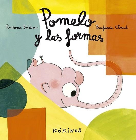 POMELO Y LAS FORMAS | 9788416126149 | BADESCU, RAMONA | Llibreria Online de Vilafranca del Penedès | Comprar llibres en català