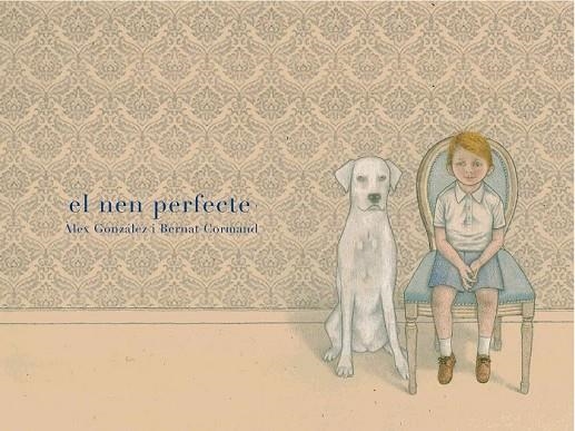 EL NEN PERFECTE | 9788494179143 | CORMAND, BERNAT | Llibreria Online de Vilafranca del Penedès | Comprar llibres en català