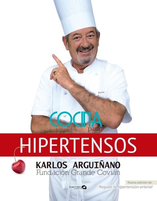 COCINA PARA HIPERTENSOS | 9788496177970 | ARGUIÑANO, KARLOS/COVIÁN, FUNDACIÓN GRANDE | Llibreria Online de Vilafranca del Penedès | Comprar llibres en català