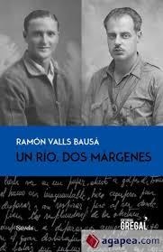 UN RÍO DOS MÁRGENES | 9788494319617 | VALLS, RAMON | Llibreria Online de Vilafranca del Penedès | Comprar llibres en català