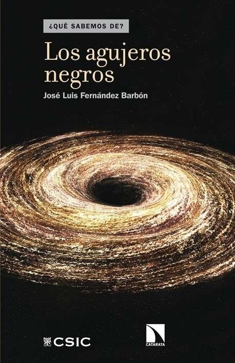 LOS AGUJEROS NEGROS | 9788483199602 | FERNANDEZ, JOSE LUIS | Llibreria Online de Vilafranca del Penedès | Comprar llibres en català