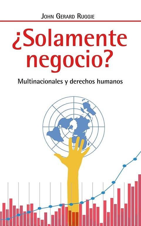 SOLAMENTE NEGOCIO | 9788498886139 | RUGGIE, JOHN GERARD | Llibreria Online de Vilafranca del Penedès | Comprar llibres en català