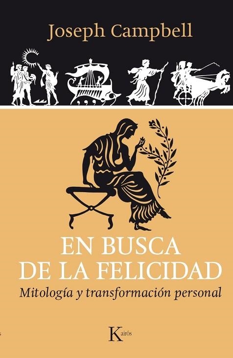 EN BUSCA DE LA FELICIDAD | 9788499884042 | CAMPBELL, JOSEPH | Llibreria L'Odissea - Libreria Online de Vilafranca del Penedès - Comprar libros