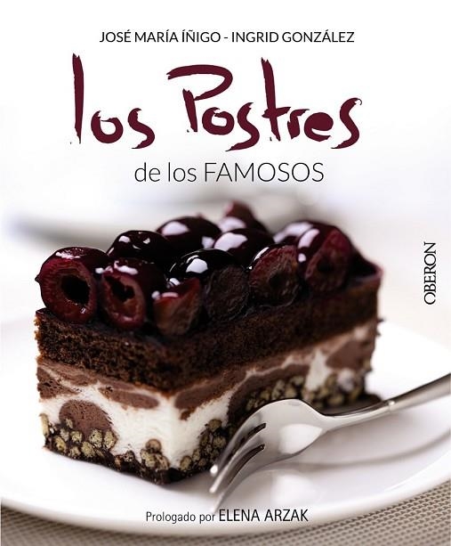 LOS POSTRES DE LOS FAMOSOS | 9788441536364 | GONZÁLEZ SEOANE, ÍNGRID / ÍÑIGO GÓMEZ, JOSÉ MARÍA | Llibreria Online de Vilafranca del Penedès | Comprar llibres en català