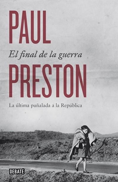 EL FINAL DE LA GUERRA | 9788499924601 | PRESTON, PAUL | Llibreria Online de Vilafranca del Penedès | Comprar llibres en català