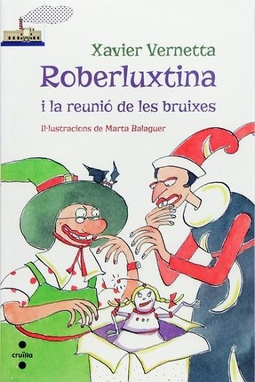 ROBERLUXTINA I LA REUNIO DE L | 9788466137256 | VERNETTA, XAVIER | Llibreria Online de Vilafranca del Penedès | Comprar llibres en català