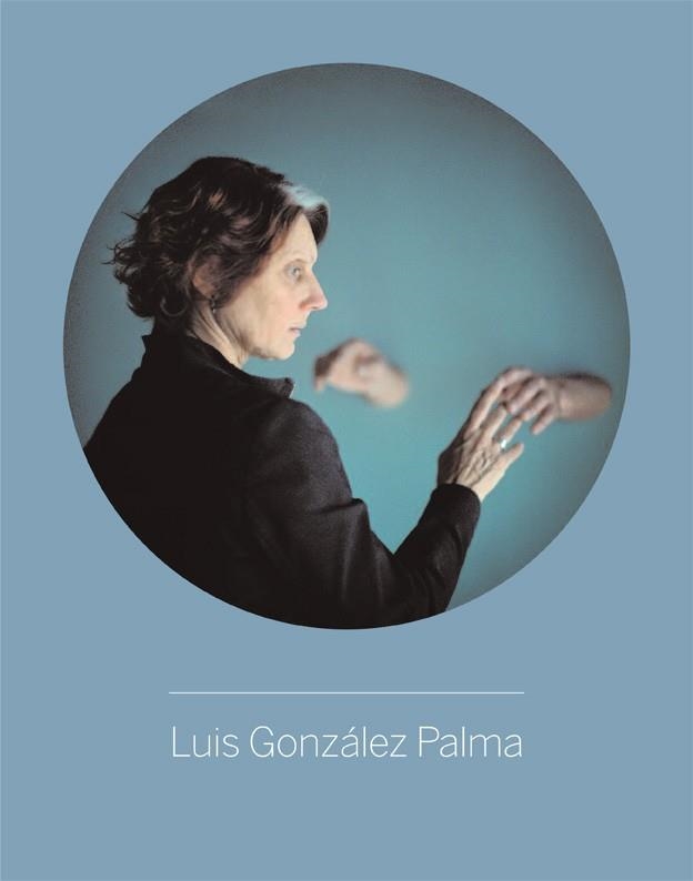 LUÍS GONZALEZ PALMA. | 9788415691884 | GONZALEZ PALMA, LUÍS | Llibreria Online de Vilafranca del Penedès | Comprar llibres en català