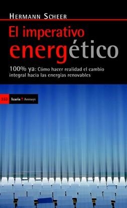 EL IMPERATIVO ENERGÉTICO | 9788498883541 | SCHEER, HERMANN | Llibreria Online de Vilafranca del Penedès | Comprar llibres en català