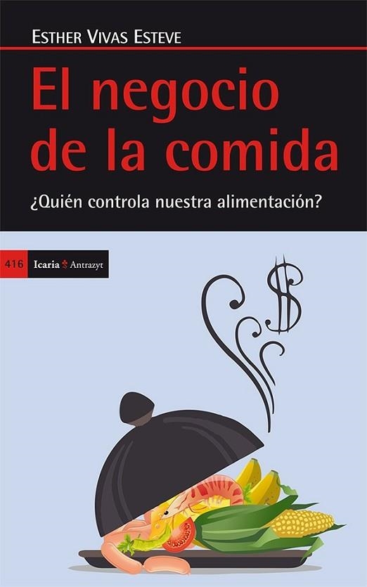 EL NEGOCIO DE LA COMIDA | 9788498886276 | VIVAS ESTEVE, ESTHER | Llibreria Online de Vilafranca del Penedès | Comprar llibres en català