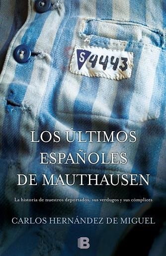 LOS ÚLTIMOS ESPAÑOLES DE MAUTHAUSEN | 9788466655880 | HERNÁNDEZ DE MIGUEL, CARLOS | Llibreria Online de Vilafranca del Penedès | Comprar llibres en català