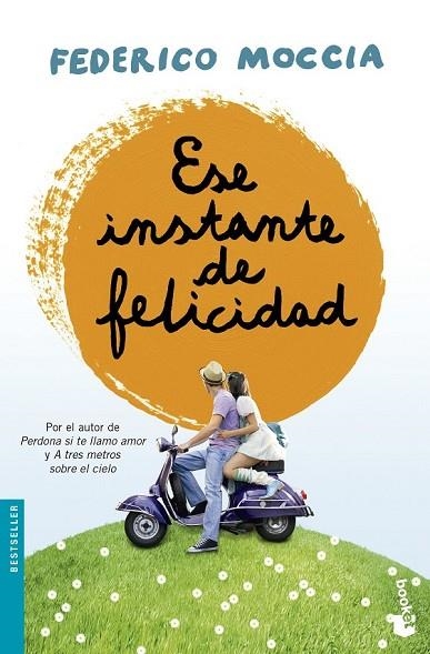 ESE INSTANTE DE FELICIDAD | 9788408135692 | MOCCIA, FEDERICO | Llibreria Online de Vilafranca del Penedès | Comprar llibres en català