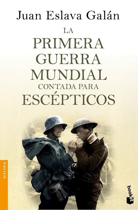 LA PRIMERA GUERRA MUNDIAL CONTADA PARA ESCÉPTICOS | 9788408135746 | ESLAVA GALAN, JUAN | Llibreria L'Odissea - Libreria Online de Vilafranca del Penedès - Comprar libros