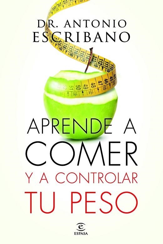 APRENDE A COMER Y A CONTROLAR TU PESO | 9788467043358 | ESCRIBANO, ANTONIO | Llibreria Online de Vilafranca del Penedès | Comprar llibres en català