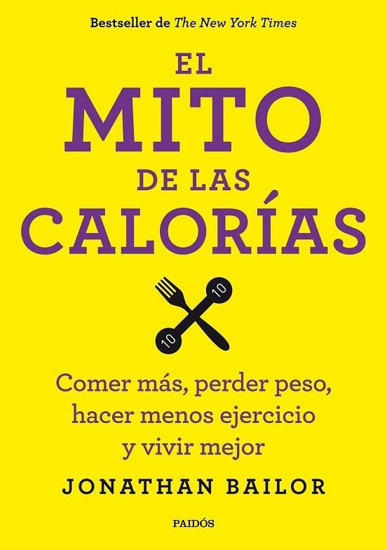 EL MITO DE LAS CALORÍAS | 9788449330711 | BAILOR, JONATHAN | Llibreria Online de Vilafranca del Penedès | Comprar llibres en català