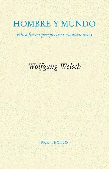 HOMBRE Y MUNDO | 9788415894636 | WELSCH, WOLFGANG | Llibreria Online de Vilafranca del Penedès | Comprar llibres en català