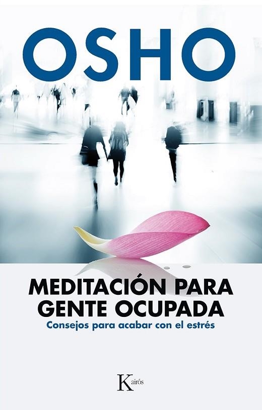 MEDITACIÓN PARA GENTE OCUPADA | 9788499884189 | OSHO | Llibreria Online de Vilafranca del Penedès | Comprar llibres en català