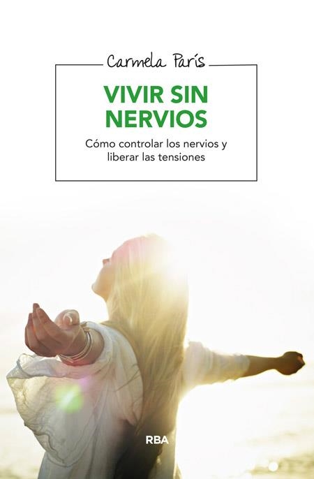 VIVIR SIN NERVIOS | 9788416267095 | PARIS RUBIO, CARMELA | Llibreria Online de Vilafranca del Penedès | Comprar llibres en català