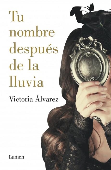 TU NOMBRE DESPUÉS DE LA LLUVIA | 9788426401830 | ALVAREZ, VICTORIA | Llibreria L'Odissea - Libreria Online de Vilafranca del Penedès - Comprar libros