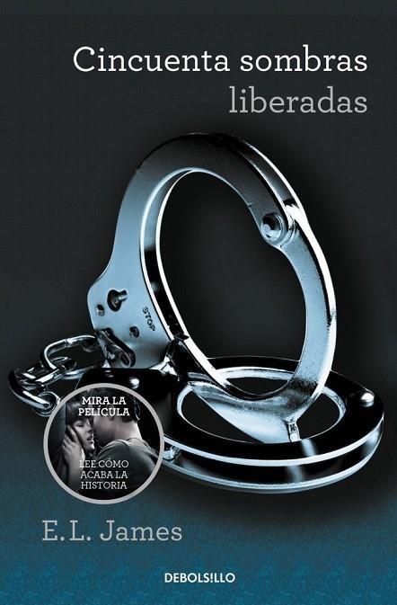 CINCUENTA SOMBRAS LIBERADAS - LA PELICULA ( CINCUENTA SOMBRAS 3 ) | 9788490629956 | JAMES, E.L. | Llibreria L'Odissea - Libreria Online de Vilafranca del Penedès - Comprar libros