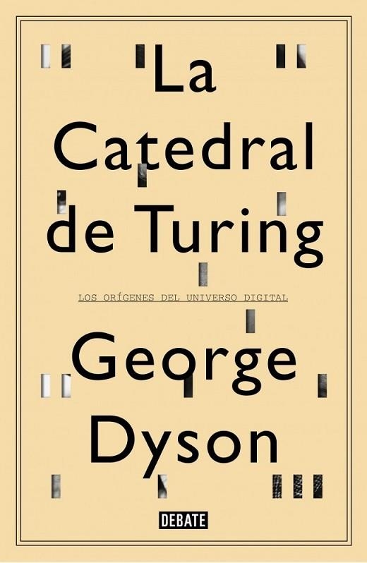 LA CATEDRAL DE TURING | 9788499922508 | DYSON, GEORGE | Llibreria Online de Vilafranca del Penedès | Comprar llibres en català