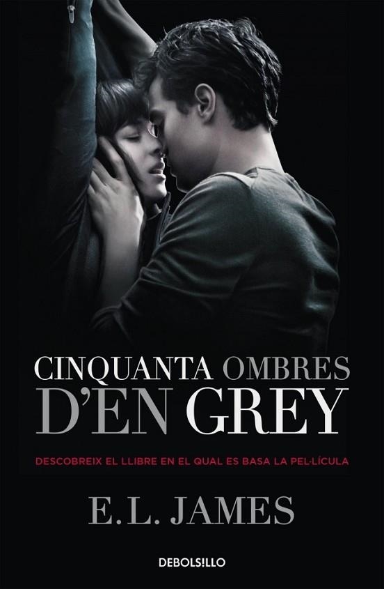 CINQUANTA OMBRES D'EN GREY - LA PEL·LICULA ( CINQUANTA OMBRES 1 ) | 9788490623756 | JAMES, E.L. | Llibreria Online de Vilafranca del Penedès | Comprar llibres en català