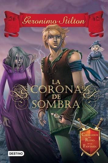 LA CORONA DE SOMBRA 4 | 9788408135548 | GERONIMO STILTON | Llibreria Online de Vilafranca del Penedès | Comprar llibres en català