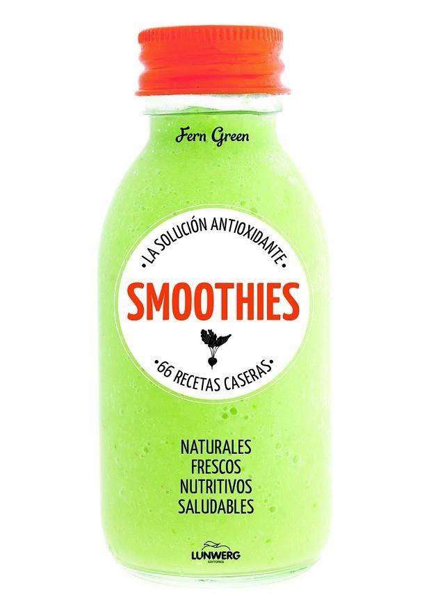 SMOOTHIES LA SOLUCIÓN ANTIOXIDANTE 66 RECETAS CASERAS | 9788415888895 | AA. VV. | Llibreria Online de Vilafranca del Penedès | Comprar llibres en català