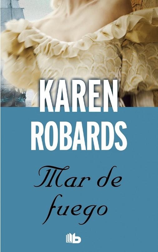 MAR DE FUEGO | 9788490700198 | ROBARDS, KAREN | Llibreria Online de Vilafranca del Penedès | Comprar llibres en català