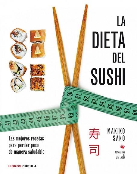 LA DIETA DEL SUSHI | 9788448020941 | SANO, MAKIKO | Llibreria L'Odissea - Libreria Online de Vilafranca del Penedès - Comprar libros