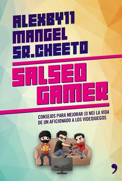 SALSEO GAMER | 9788499984629 | MANGEL/ÁLEXBY11/SR. CHEETO | Llibreria Online de Vilafranca del Penedès | Comprar llibres en català