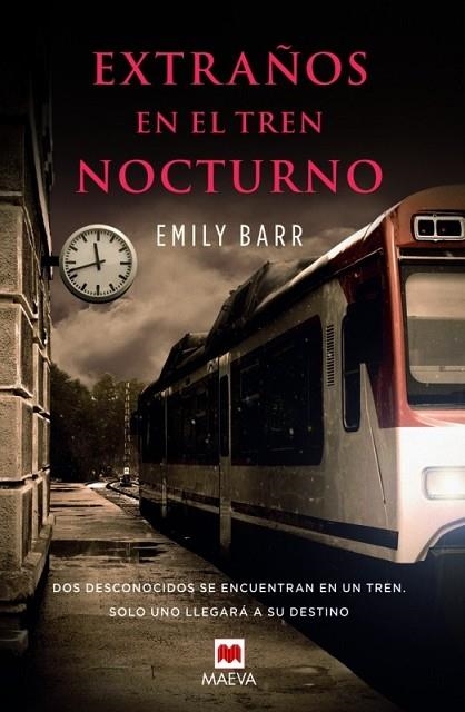 EXTRAÑOS EN EL TREN NOCTURNO | 9788415893400 | BARR, EMILY | Llibreria Online de Vilafranca del Penedès | Comprar llibres en català