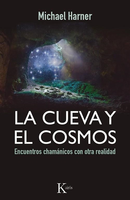 LA CUEVA Y EL COSMOS | 9788499884318 | HARNER, MICHAEL | Llibreria Online de Vilafranca del Penedès | Comprar llibres en català