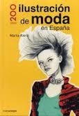 200 AÑOS ILUSTRACIÓN DE MODA EN ESPAÑA | 9788416033317 | RIERA TÁBOAS, MARTA | Llibreria Online de Vilafranca del Penedès | Comprar llibres en català