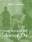 UNA FANTASÍA DEL DOCTOR OX | 9788494307317 | VERNE, JULIO | Llibreria Online de Vilafranca del Penedès | Comprar llibres en català