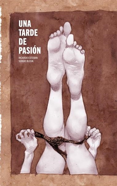 UNA TARDE DE PASIÓN | 9788415850670 | ESTEBAN PLAZA, RICARDO / BLEDA VILLADA, SERGIO | Llibreria Online de Vilafranca del Penedès | Comprar llibres en català