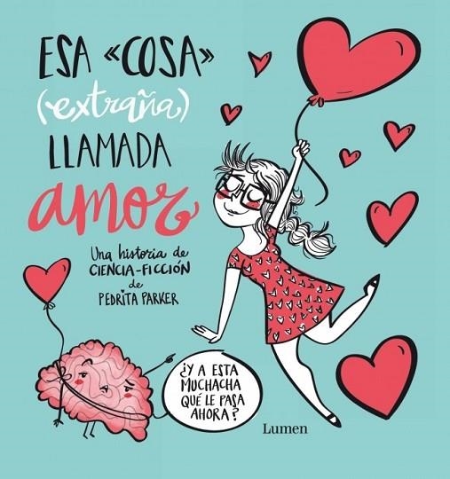 ESA COSA EXTRAÑA LLAMADA AMOR | 9788448843427 | PARKER, PEDRITA | Llibreria Online de Vilafranca del Penedès | Comprar llibres en català