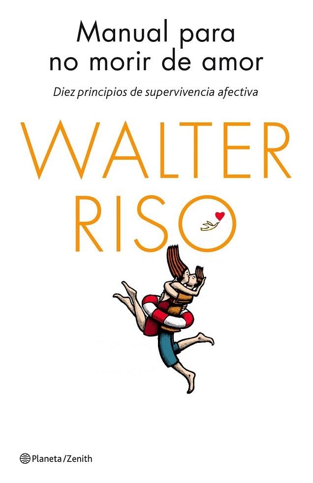 MANUAL PARA NO MORIR DE AMOR | 9788408137023 | RISO, WALTER | Llibreria Online de Vilafranca del Penedès | Comprar llibres en català