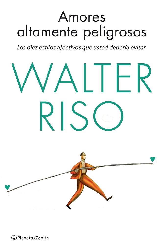 AMORES ALTAMENTE PELIGROSOS | 9788408137030 | RISO, WALTER | Llibreria Online de Vilafranca del Penedès | Comprar llibres en català