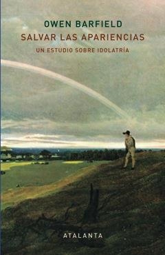 SALVAR LAS APARIENCIAS | 9788494303067 | BARFIELD, OWEN | Llibreria Online de Vilafranca del Penedès | Comprar llibres en català