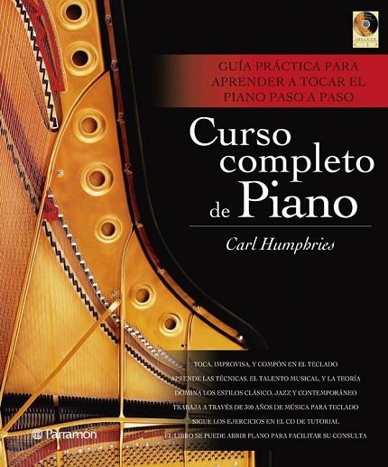 CURSO COMPLETO DE PIANO | 9788434209558 | HUMPHRIES, CARL | Llibreria Online de Vilafranca del Penedès | Comprar llibres en català