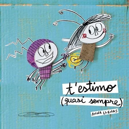 T'ESTIMO ( QUASI SEMPRE ) | 9788490577257 | LLENAS, ANNA | Llibreria L'Odissea - Libreria Online de Vilafranca del Penedès - Comprar libros