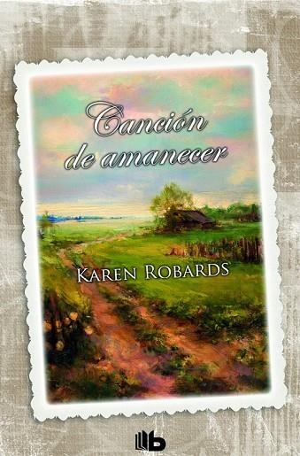 CANCIÓN DE AMANECER | 9788490700327 | ROBARDS, KAREN | Llibreria Online de Vilafranca del Penedès | Comprar llibres en català