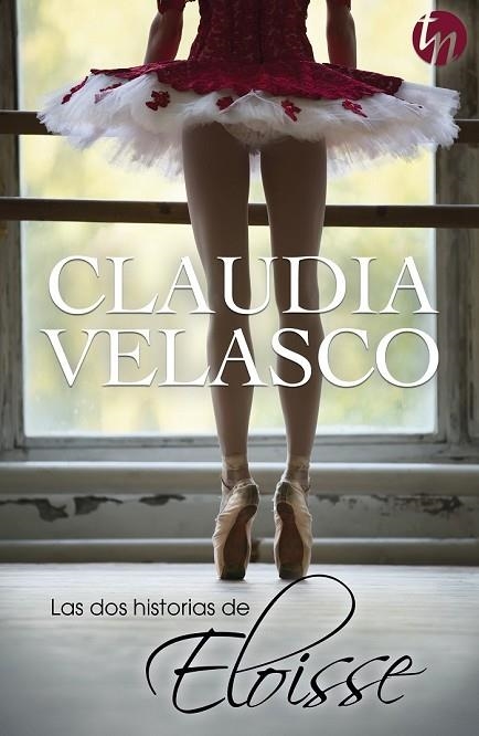 LAS DOS HISTORIAS DE ELOISSE | 9788468756288 | VELASCO, CLAUDIA | Llibreria Online de Vilafranca del Penedès | Comprar llibres en català