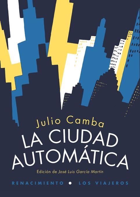 LA CIUDAD AUTOMÁTICA | 9788416246045 | CAMBA, JULIO | Llibreria L'Odissea - Libreria Online de Vilafranca del Penedès - Comprar libros