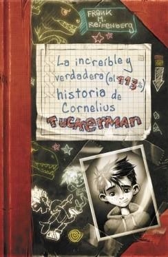 LA INCREÍBLE Y VERDADERA ( AL 113% ) HISTORIA DE CORNELIUS TUCKERMAN | 9788420417257 | REIFENBERG, FRANK M. | Llibreria Online de Vilafranca del Penedès | Comprar llibres en català