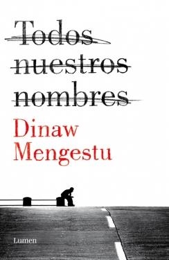 TODOS NUESTROS NOMBRES | 9788426401533 | MENGESTU, DINAW | Llibreria Online de Vilafranca del Penedès | Comprar llibres en català