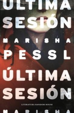 ÚLTIMA SESIÓN | 9788439729327 | PESSL, MARISHA | Llibreria Online de Vilafranca del Penedès | Comprar llibres en català