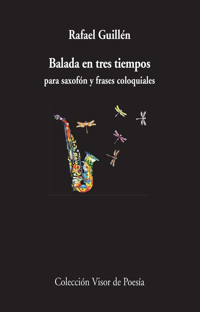 BALADA EN TRES TIEMPOS | 9788498958928 | GUILLÉN, RAFAEL | Llibreria Online de Vilafranca del Penedès | Comprar llibres en català